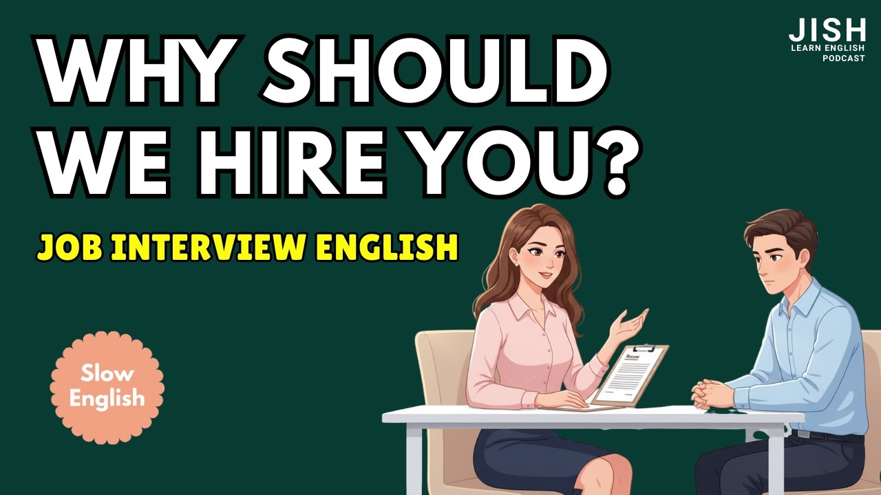 Why Should We Hire You? | Job Interview English | Everyday English Conversation Practice