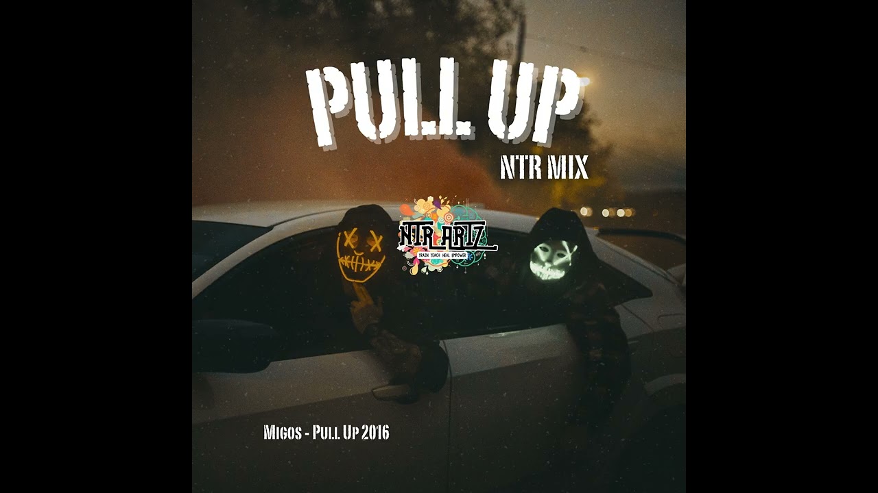 Pull up (NTR MIX)