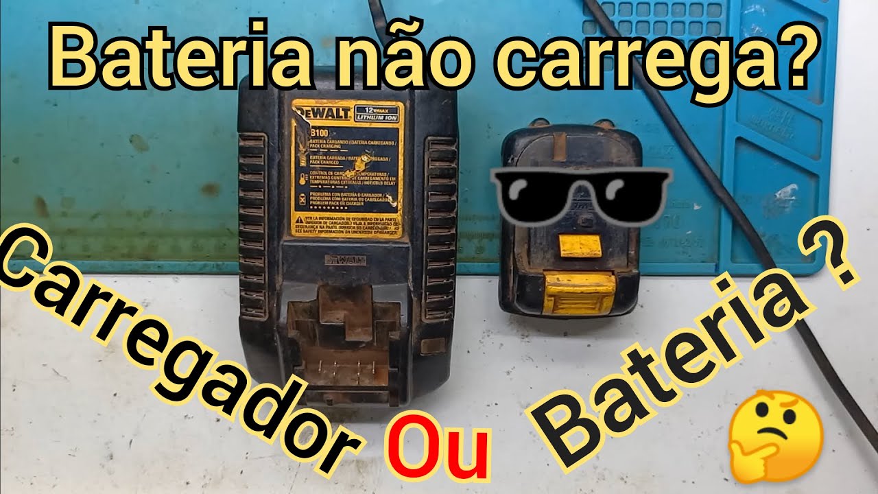 Carregador DeWALT não carrega bateria, como saber se e bateria ou o carregador?