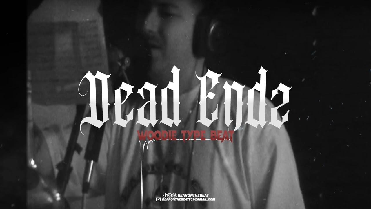 Woodie Type Beat - Dead Endz (Prod. By BearOnTheBeat)