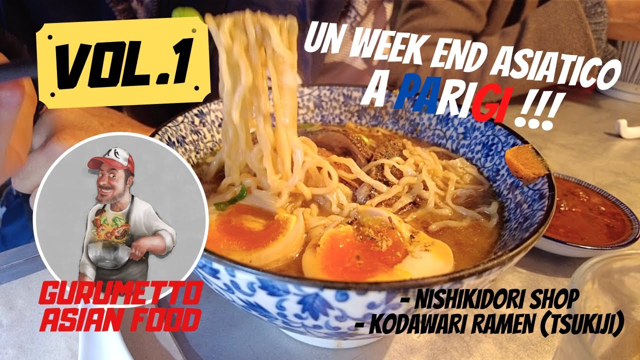 UN WEEK END ASIATICO A PARIGI VOL1 - Nishikidori shop, Kodawari ramen (Tsukiji)
