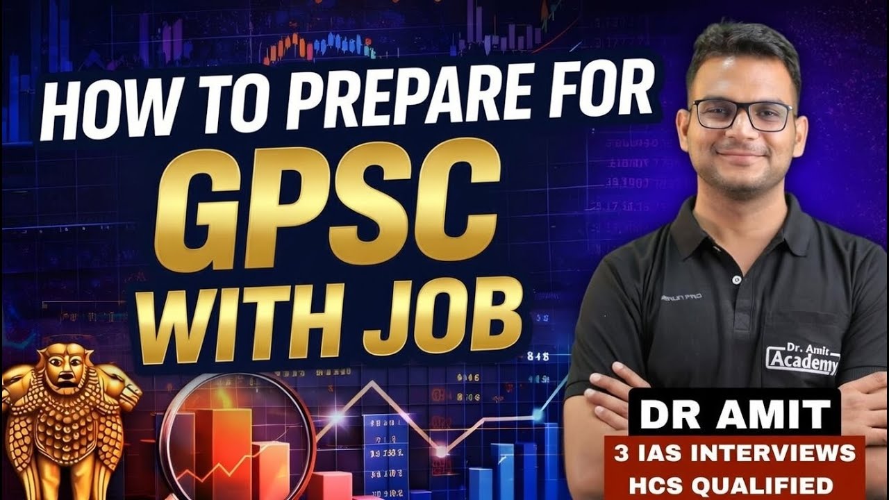 HOW TO PREPARE FOR GPSC WITH JOB | BEST STRATEGY | DR AMIT ACADEMY GPSC