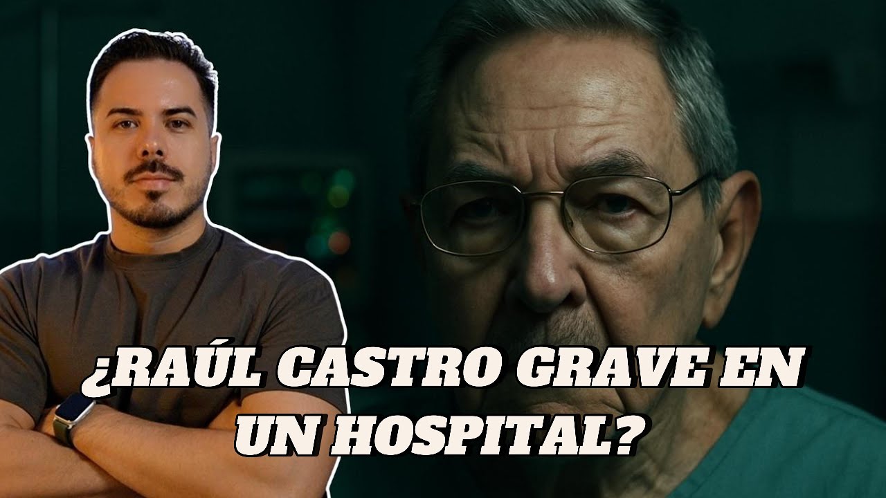 &iquest;Ra&uacute;l Castro ingresado de urgencia en La Habana? Esto es lo que se sabe hasta ahora
