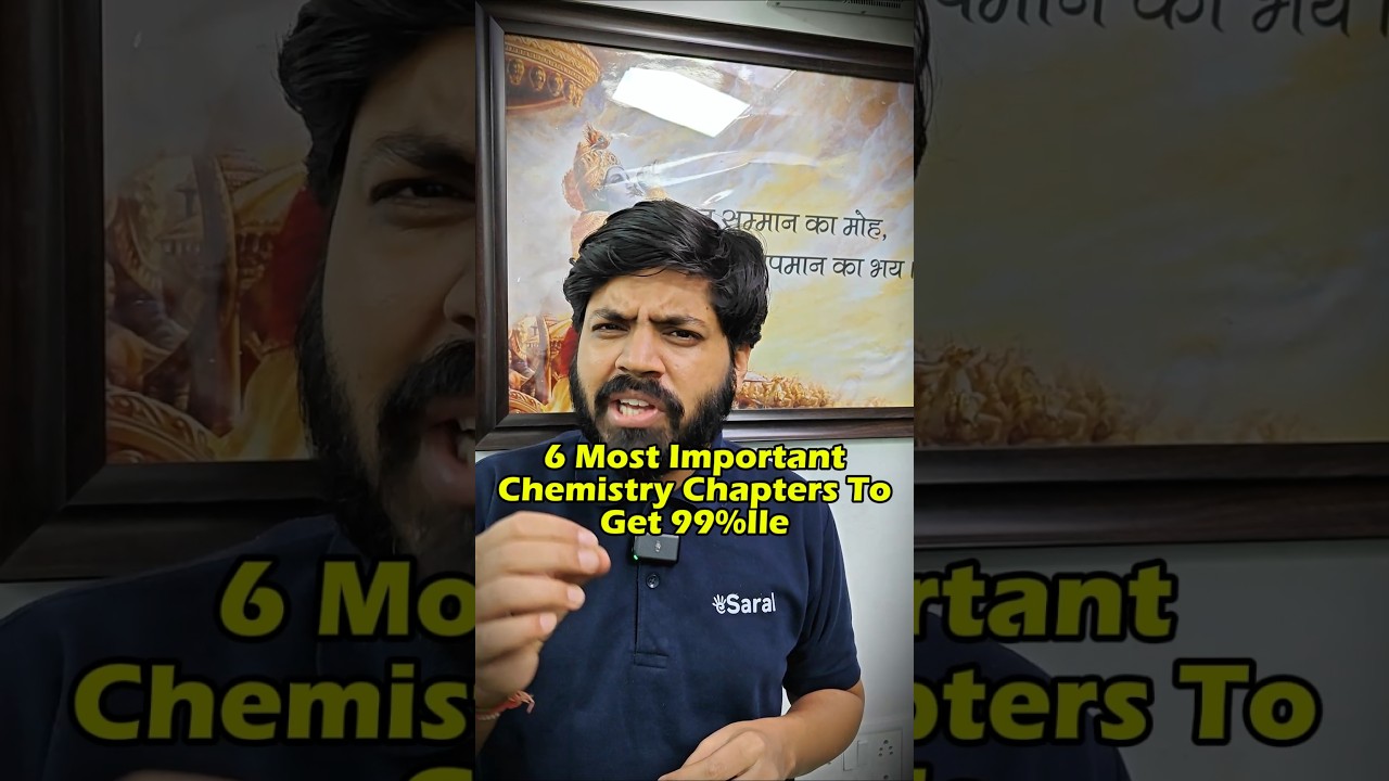 JEE 2025 : 6 Most Important Chemistry Chapters for 99%ile | IIT Motivation #shorts #esaral #iit #jee