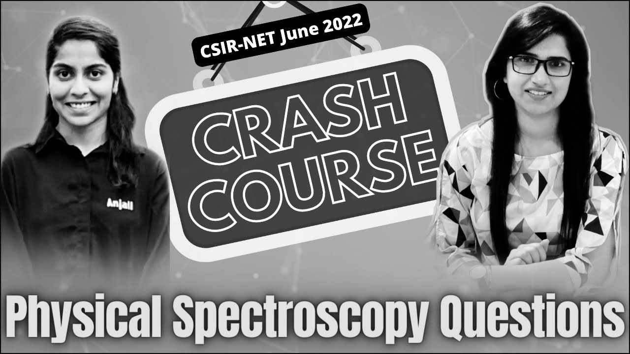 Physical Spectroscopy|CSIR NET June 2022 crash course|CSIR NET September 2022 exam|Crash Course