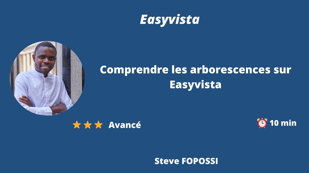 Comprendre les arborescences sur Easyvista