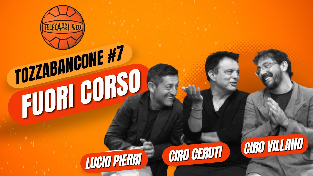 TOZZABANCONE #7 - Fuori Corso con Ciro Ceruti, Ciro Villano e Lucio Pierri