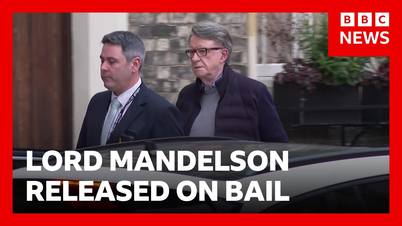 Lord Mandelson released on bail after arrest on suspicion of misconduct in public office | BBC News