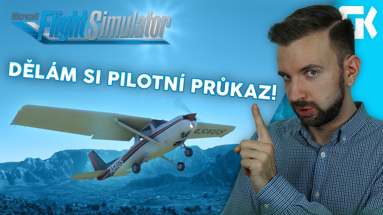 DĚLÁM SI PILOTNÍ PRŮKAZ! | Microsoft Flight Simulator