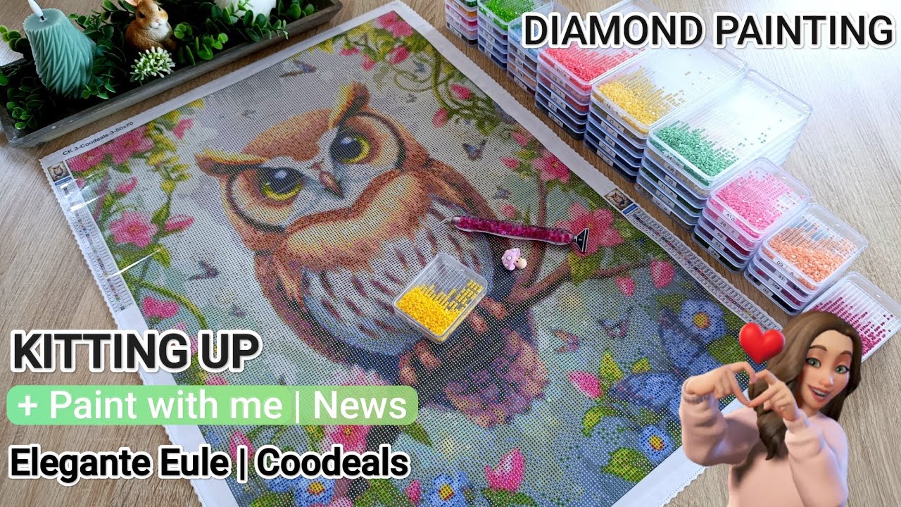 💎Start in den Frühling🦉💐Diamond Painting 19.Kitting Up+Paint with me Elegante Eule Coodeals + Rabatt