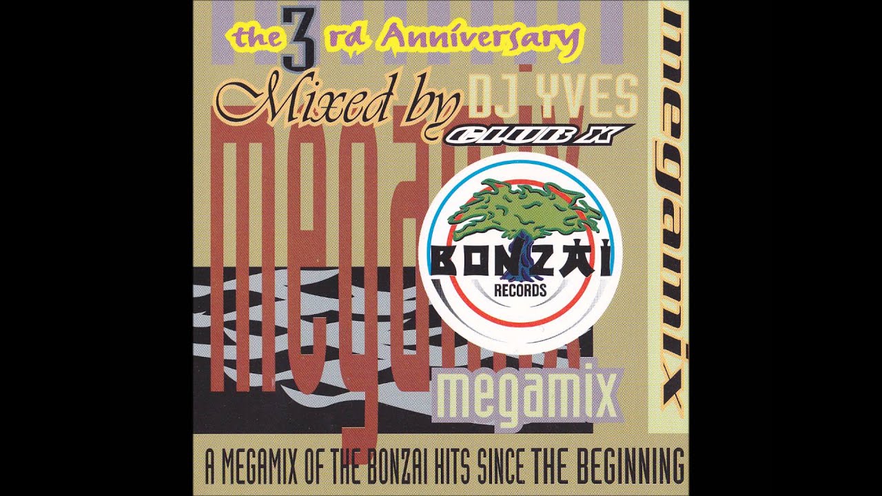 BONZAI Megamix (the 3rd anniversary) mixed by Dj Yves
