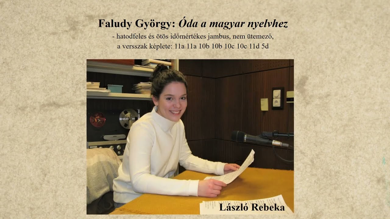 27. Faludy György: Óda a magyar nyelvhez – László Rebeka előadásában