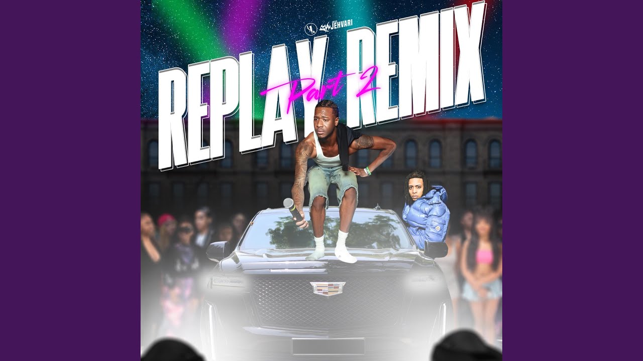 Replay Remix Pt. 2