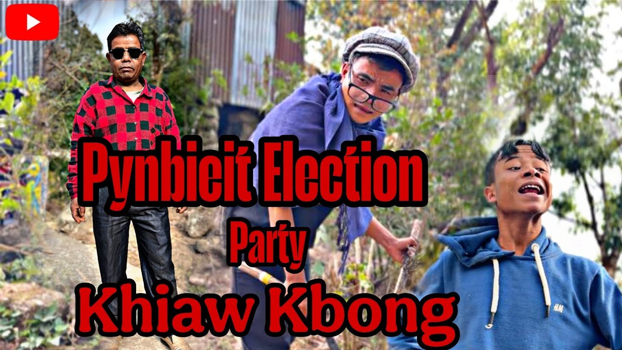 Election Thep ha u Khiaw Kbong 😅 Funny video Pasan Shutia Pajin Shutia