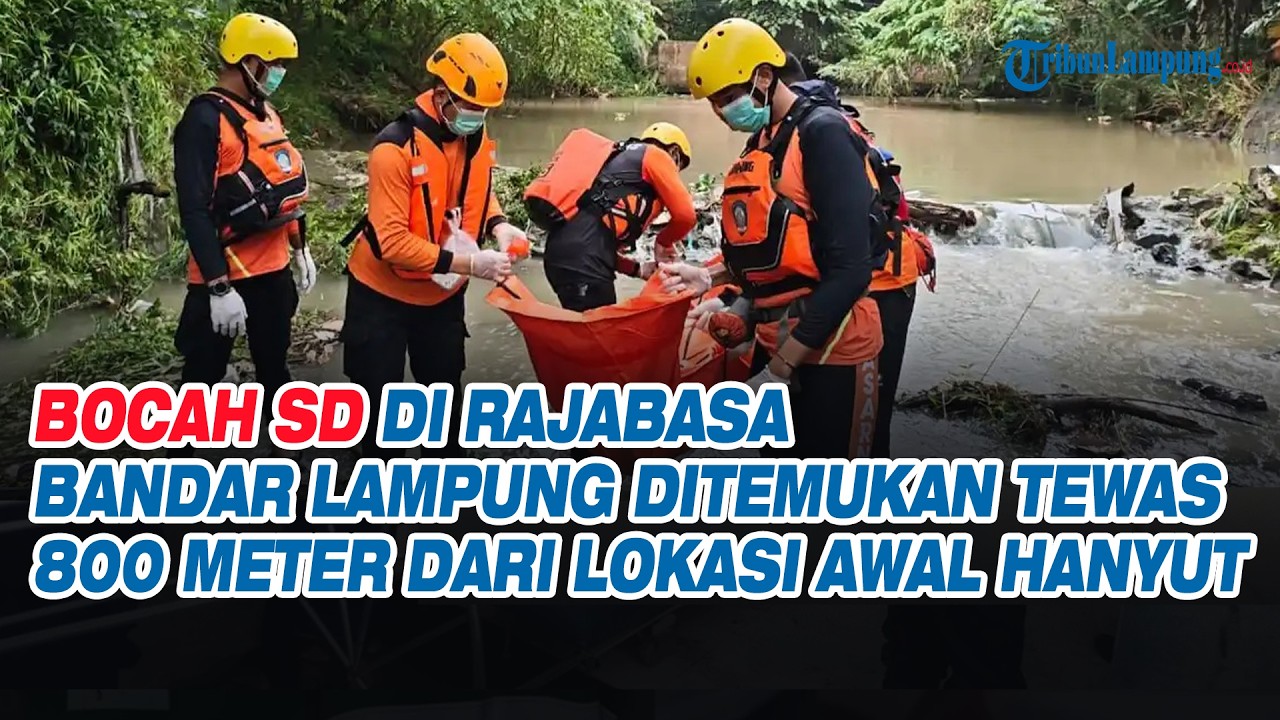Bocah SD di Rajabasa Bandar Lampung Ditemukan Tewas 800 Meter dari Lokasi Awal Hanyut