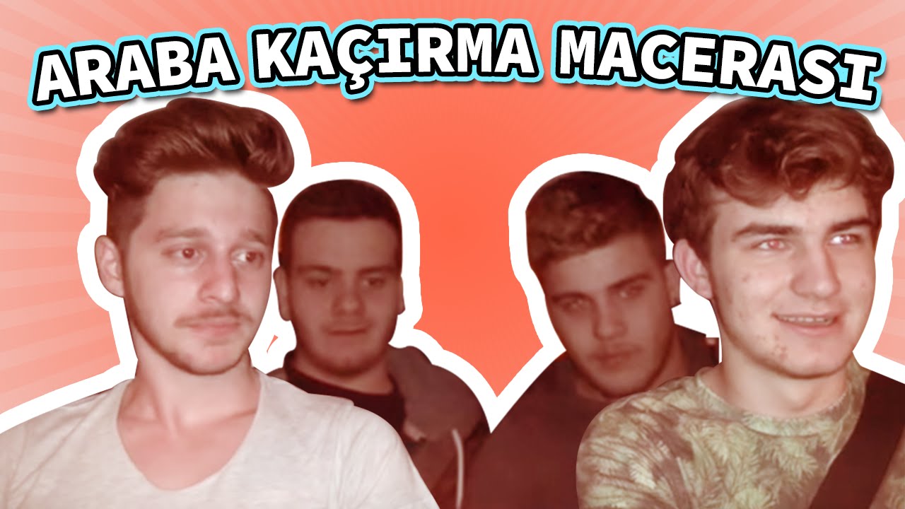 ARABA KAÇIRMA MACERASI