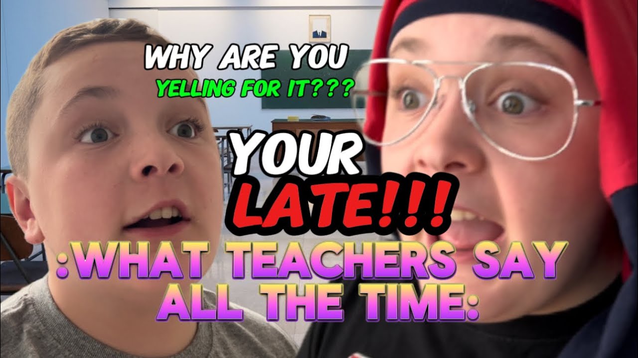 What Teachers Say All The Time￼.