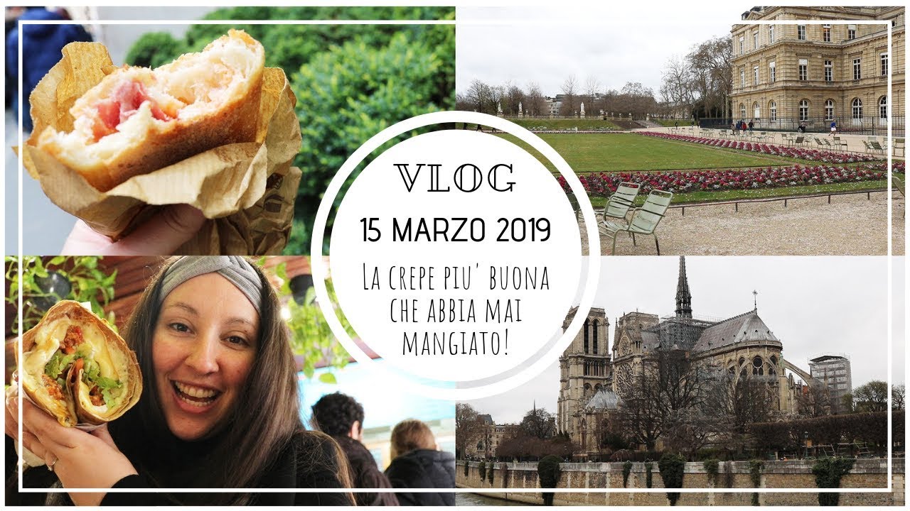 LE MIGLIORI CREPES DI PARIGI!!! Vlog 15 Marzo 2019 (prima parte) *video divertente*