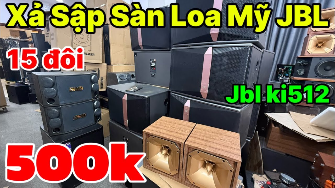 Tuyệt Cú Mèo 15 Đôi loa Mỹ JBL KI512 Đẹp Keng 500k, Loa Bmb bãi Bangladesh giá 700 | 0888389222