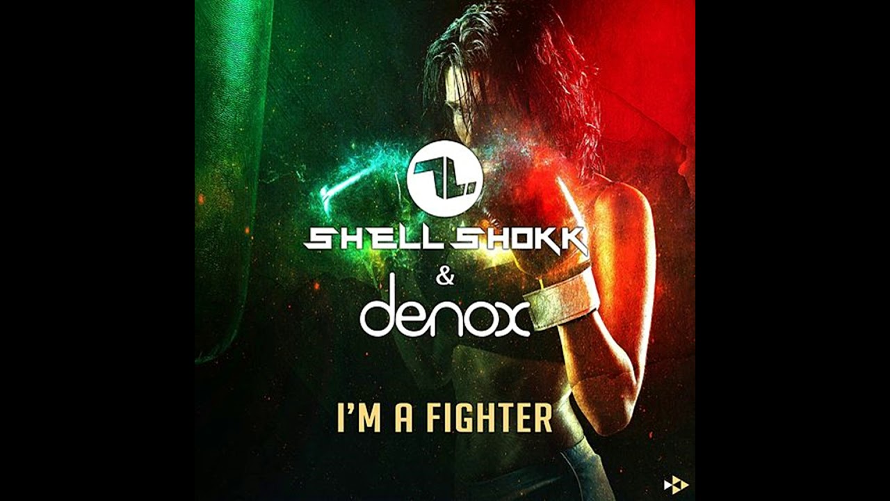 Hands Up | Shell Shokk & Denox - I'm A Fighter