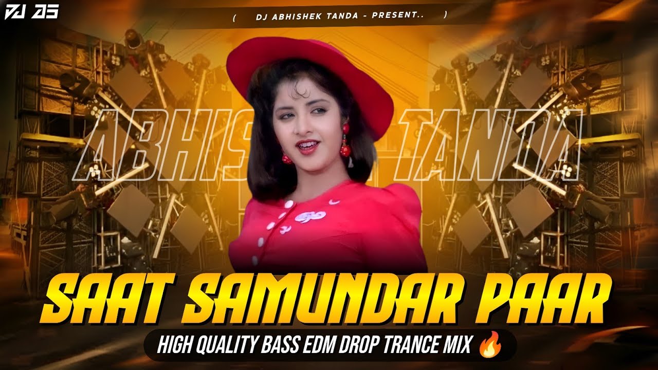 Saat Samundar | Saat Samundar Paar Edm Mix | High Quality Bass Remix | Dj Sarzen | Abhishek Tanda 