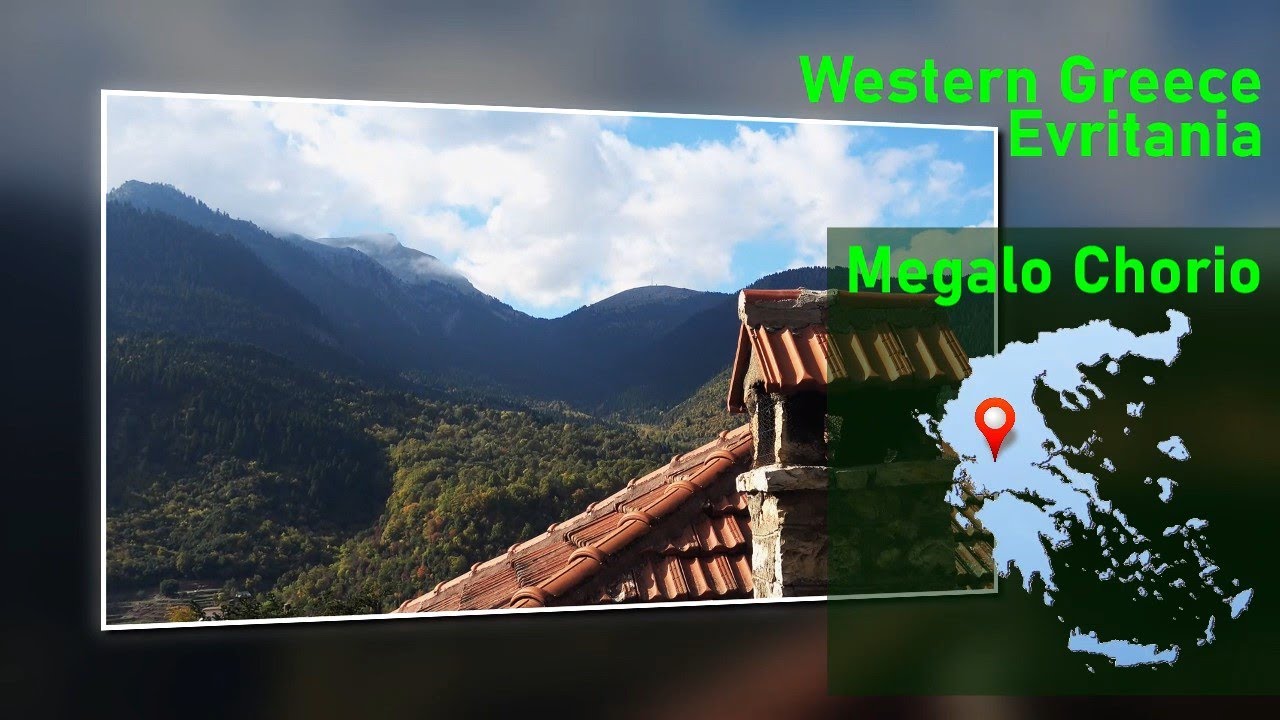 MEGALO CHORIO. What to see at Evritania