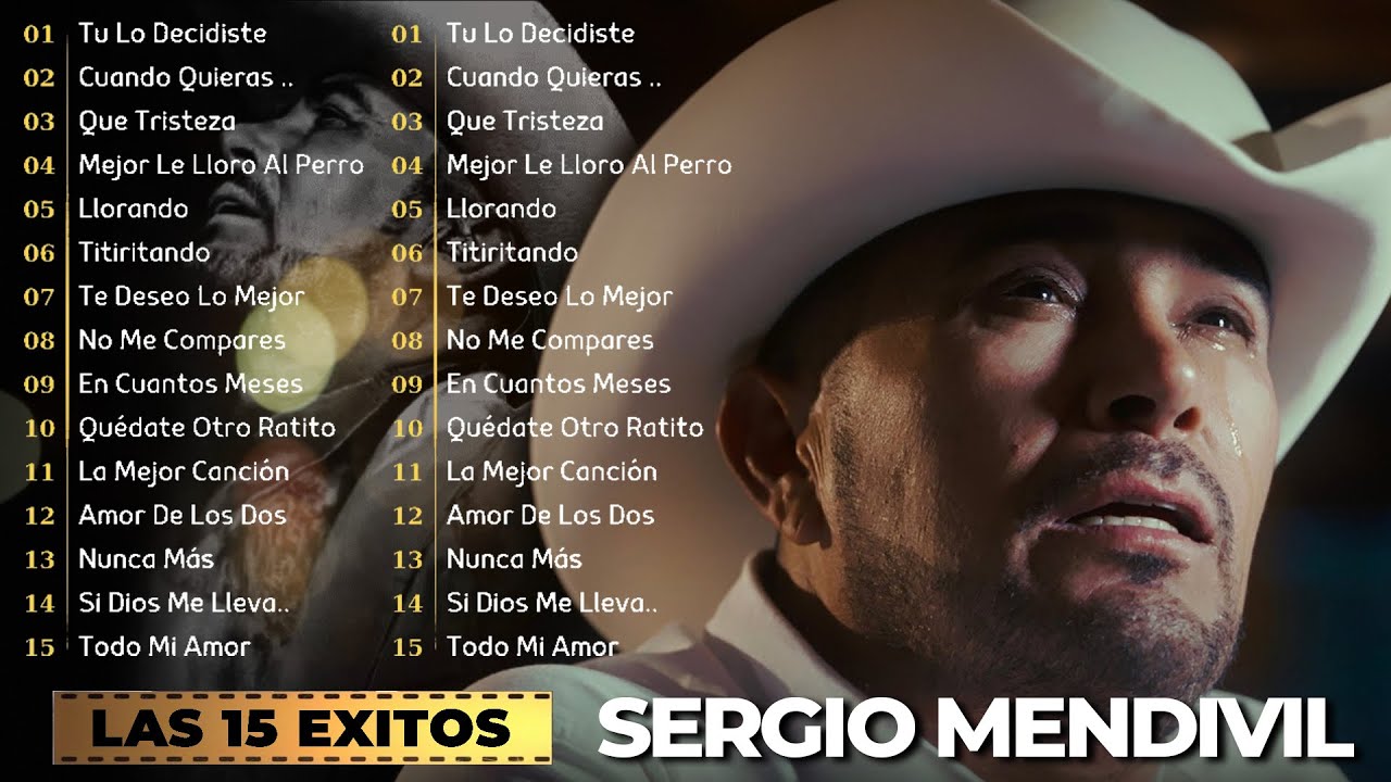 Sergio Mendivil Las Mejor Canciones - Puras Romanticas Del Ayer Sergio Mendivil Exitos Inolvidable