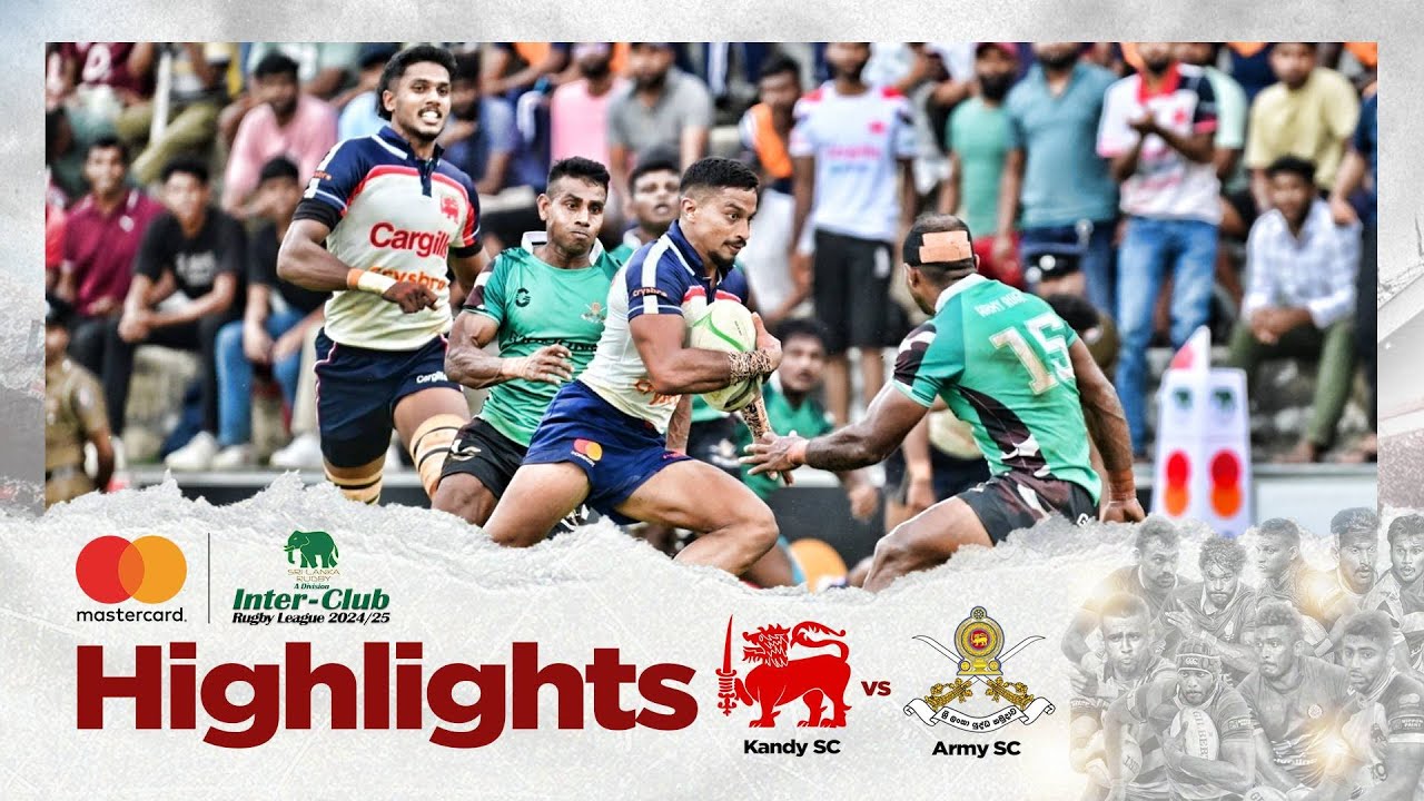 HIGHLIGHTS &ndash; Kandy SC vs Army SC &ndash; Mastercard Inter-Club &lsquo;A&rsquo; Division Rugby League 2024/25