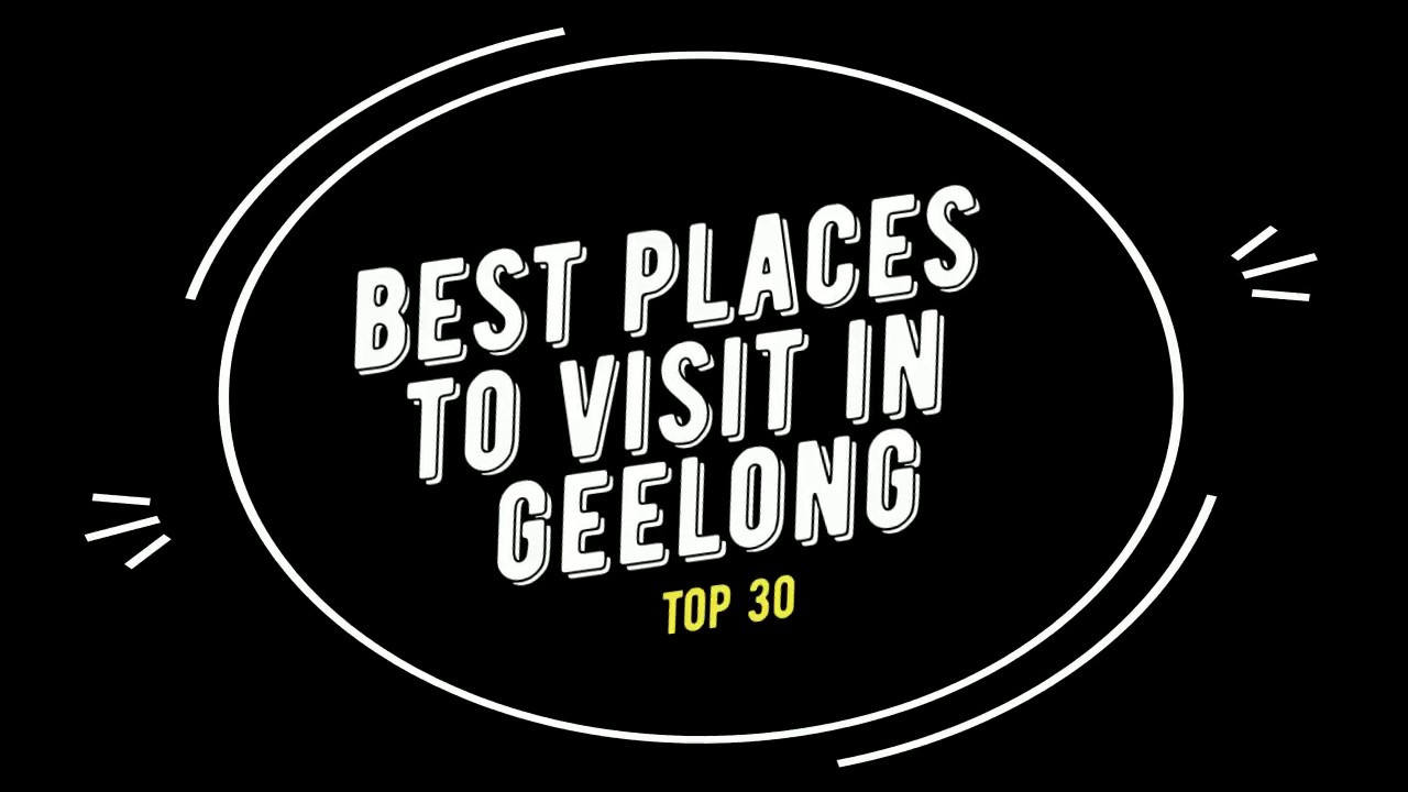 TOP 30 GEELONG Attractions (Things to Do & See)