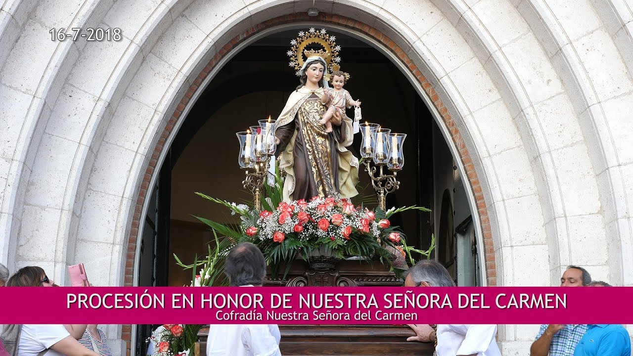 Procesión Fiesta Virgen del Carmen 2018 Valladolid _  4K UHD