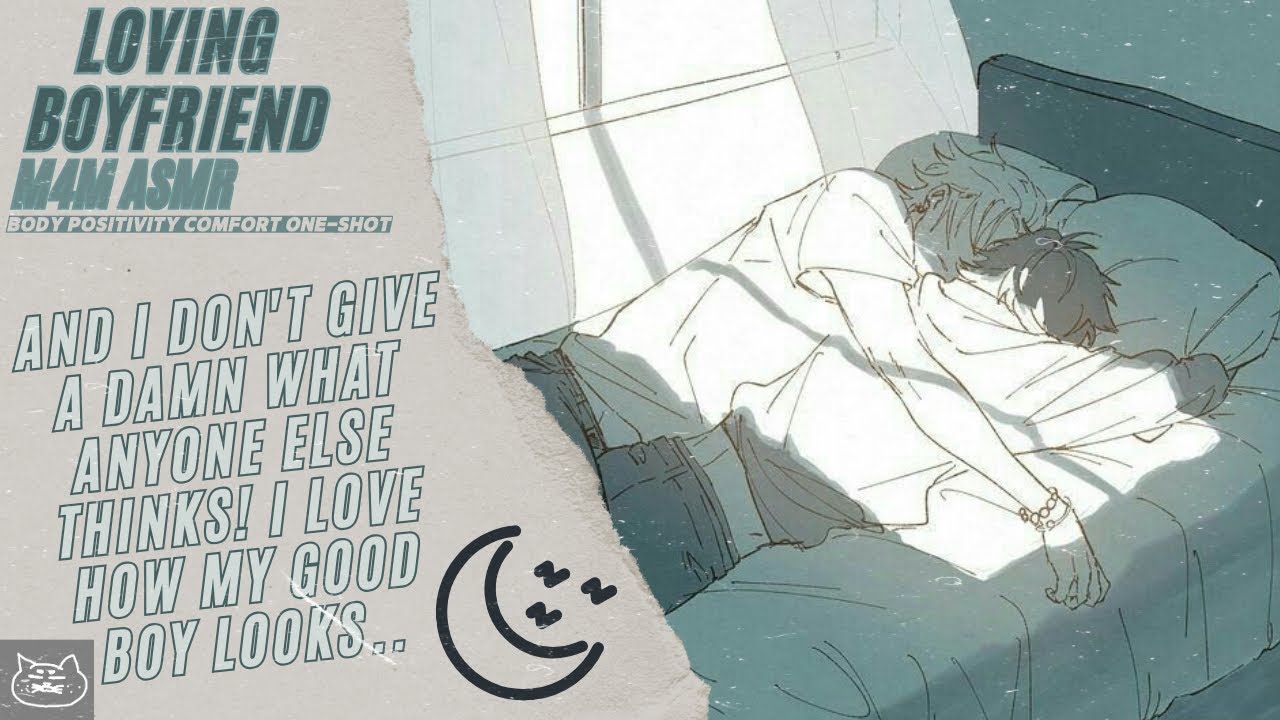 M4M ASMR: The Softest Boy [Comfort] [Body Appreciation] [Headpats] [Sleep-Aid] [Good Boy] [L-Bombs]