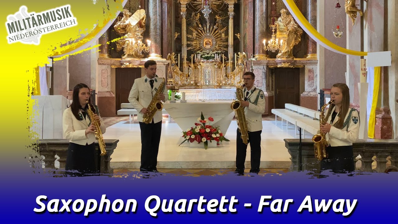 Far Away - Saxophon Quartett der Militärmusik Niederösterreich