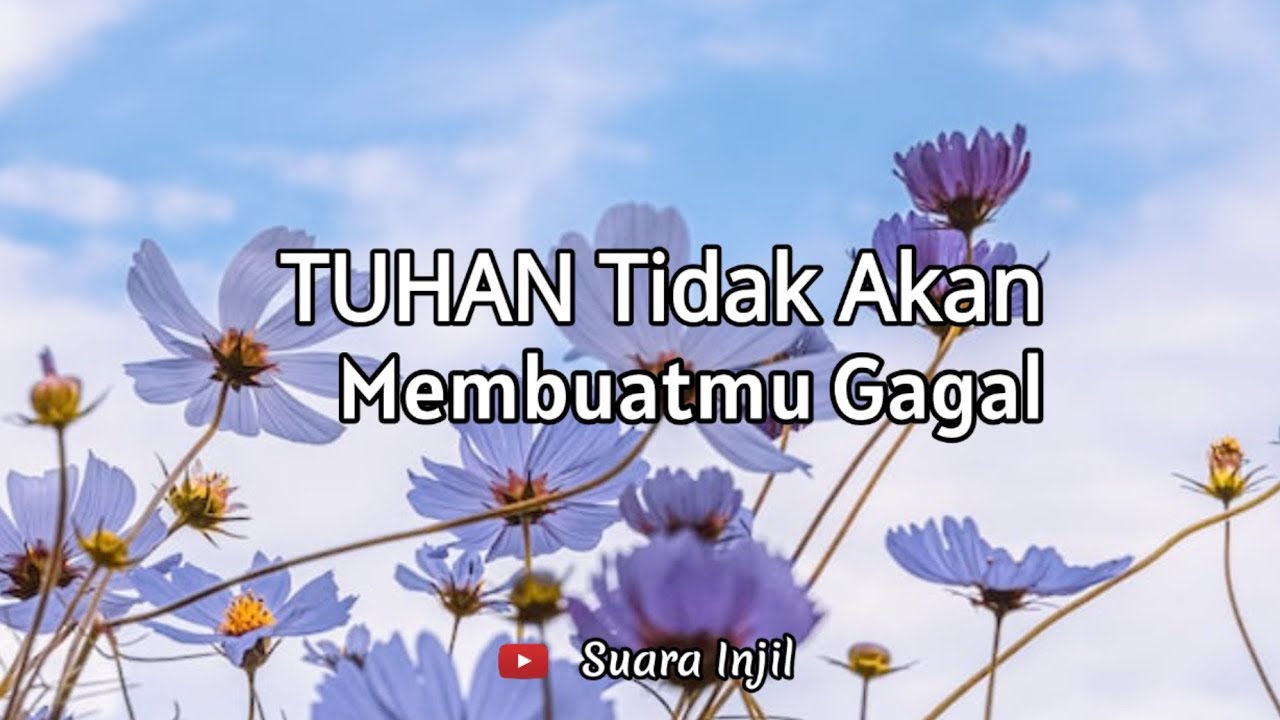 TUHAN Tidak Akan Membuatmu Gagal. Renungan Dan Doa Pagi Suara Injil