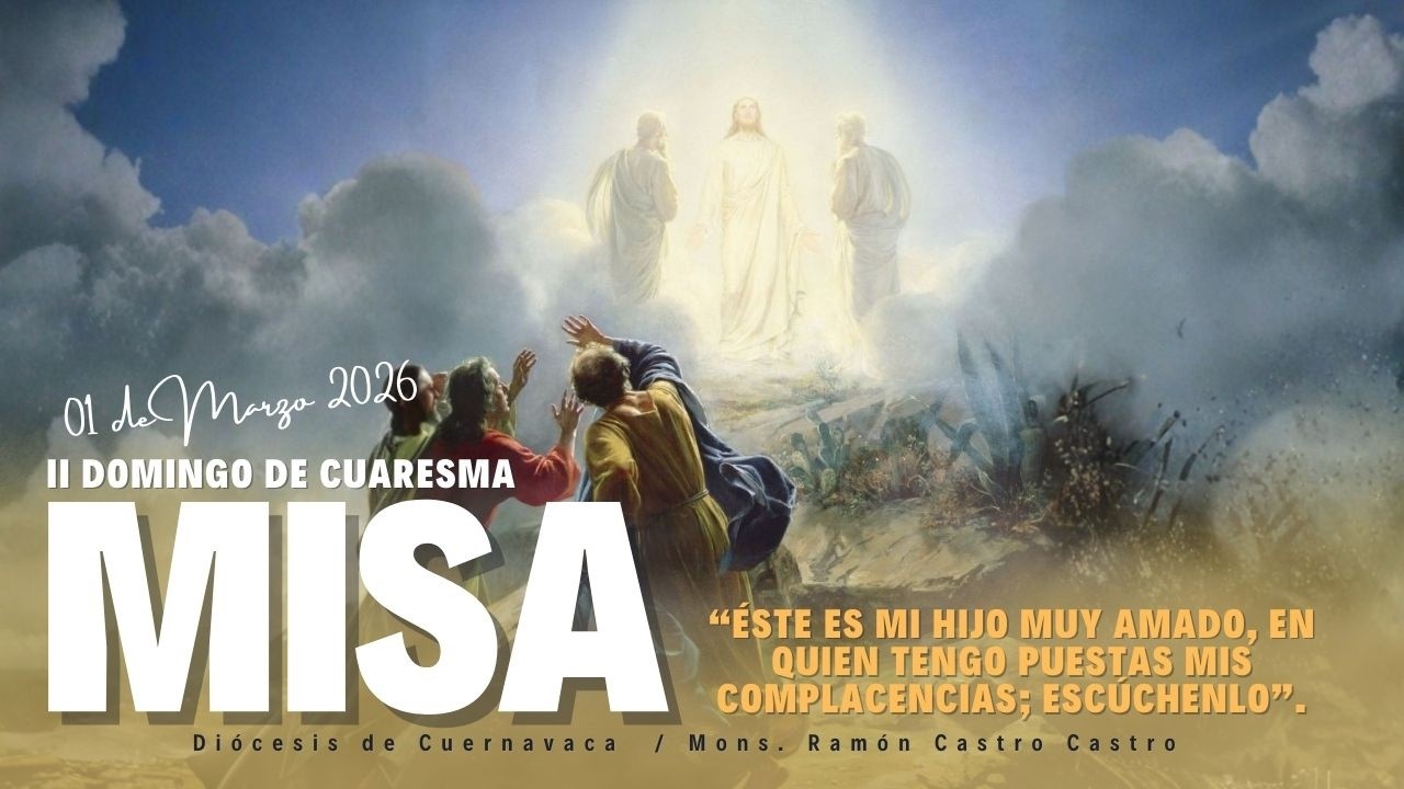 DOMINGO 01 DE MARZO 2026 - II DOMINGO DE CUARESMA.