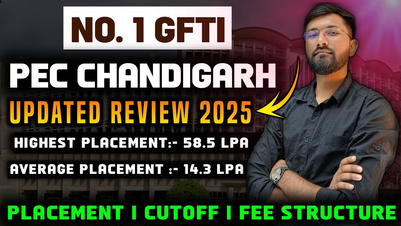 📢 PEC Chandigarh Updated Review 2025 | Fee, Cutoff, Placements, Internships & More! 🎓🔥
