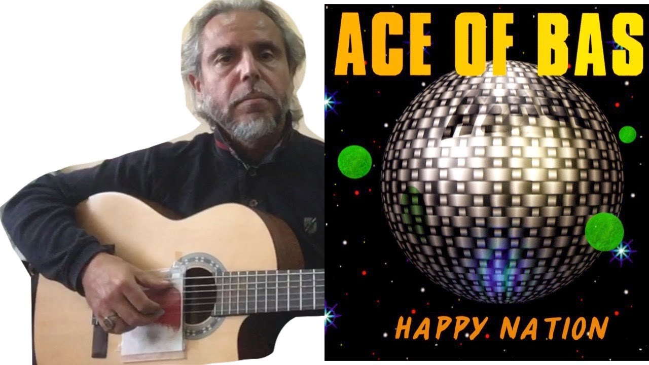 Ace of Base -  Happy Nation -guitar Cover