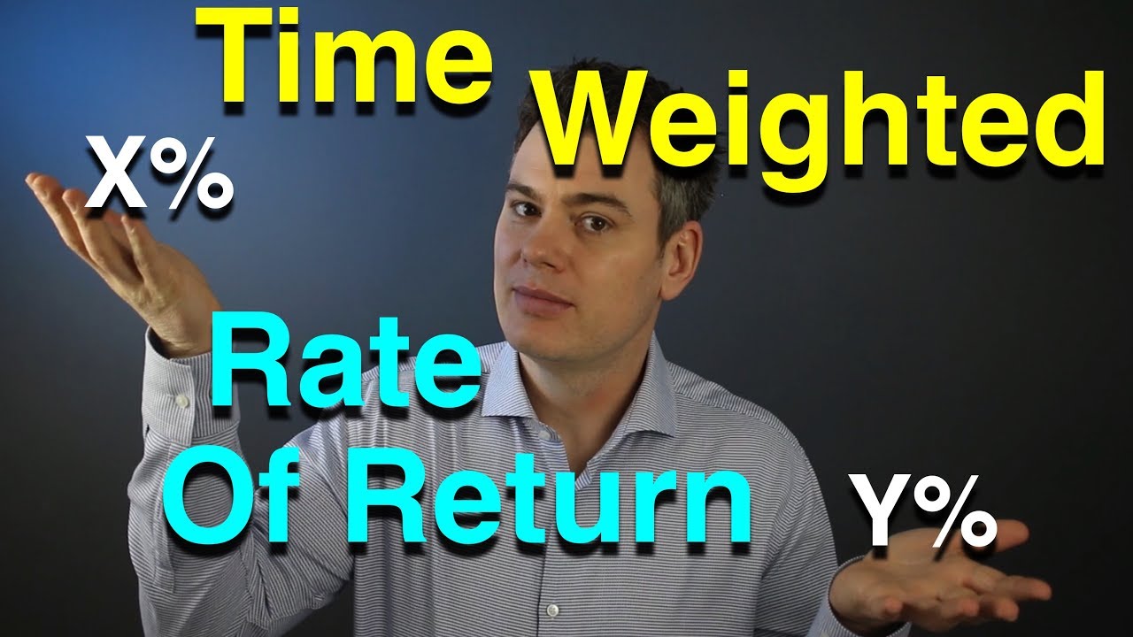 Time Weighted Rate of Return   -   Investing
