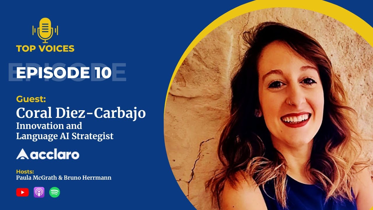 Episode 10: Coral Diez-Carbajo, GenAI Solutions Strategist @ Acclaro