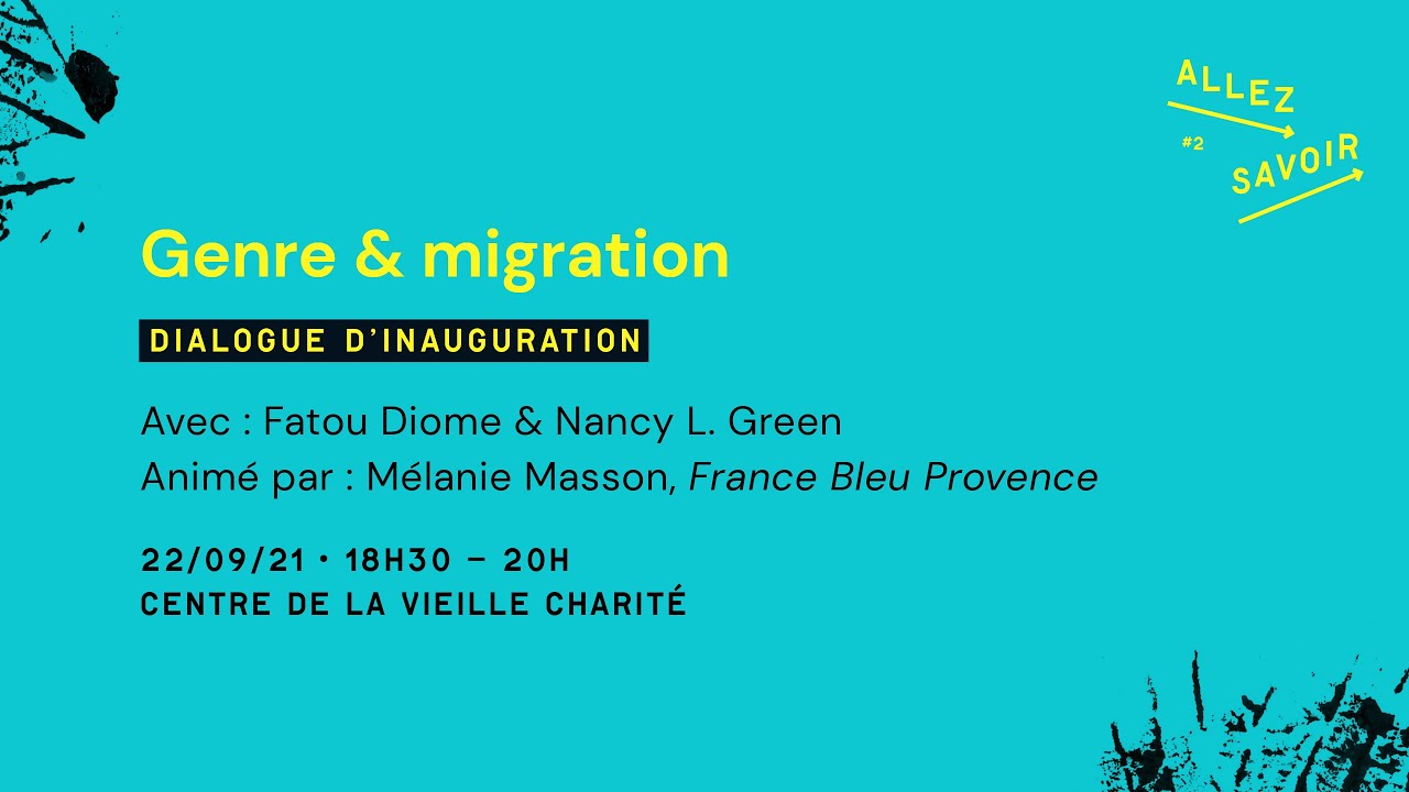 [Allez Savoir 2021] Dialogue d'inauguration : genre & migration, avec Fatou Diome et Nancy L. Green