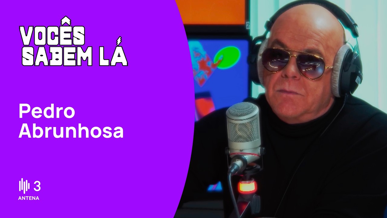 Vocês Sabem Lá | Pedro Abrunhosa | Antena 3
