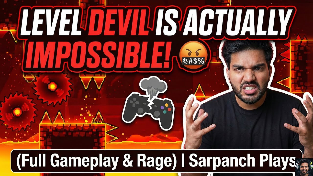 LEVEL DEVIL IS ACTUALLY IMPOSSIBLE! 🤬 (Full Gameplay & Rage) | Sarpanch Plays
