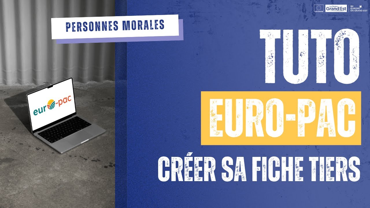 Tuto - Créer sa fiche tiers sur Euro-PAC pour les personnes morales/organismes privés
