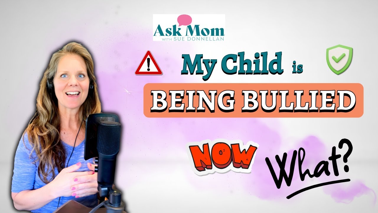 What to Do When Your Child Is Being Bullied (A Parent’s Guide)