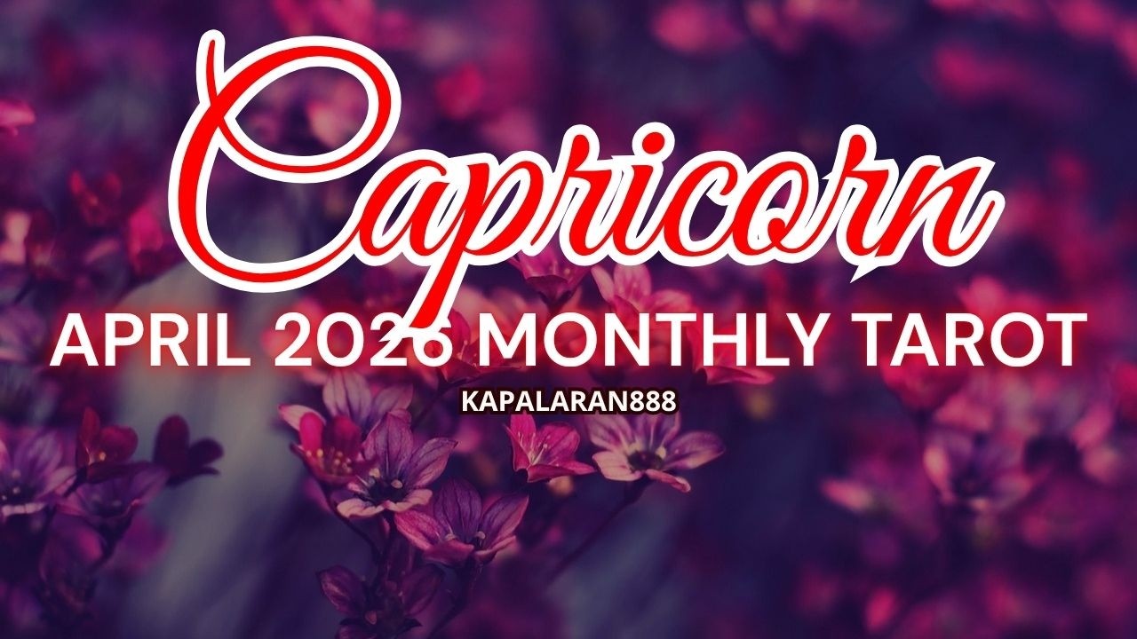 CAPRICORN - MAKINIG KA! APRIL 2026 GENERAL MONTHLY TAGALOG TAROT #KAPALARAN888 READING PREDICTIONS