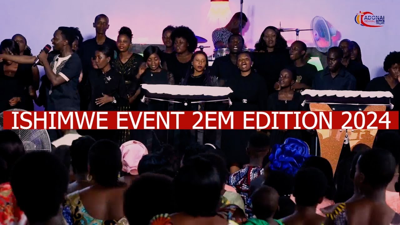 ISHIMWE EVENT 2EM EDITIO 2024 BY ADONAI PRAISE MUSIC