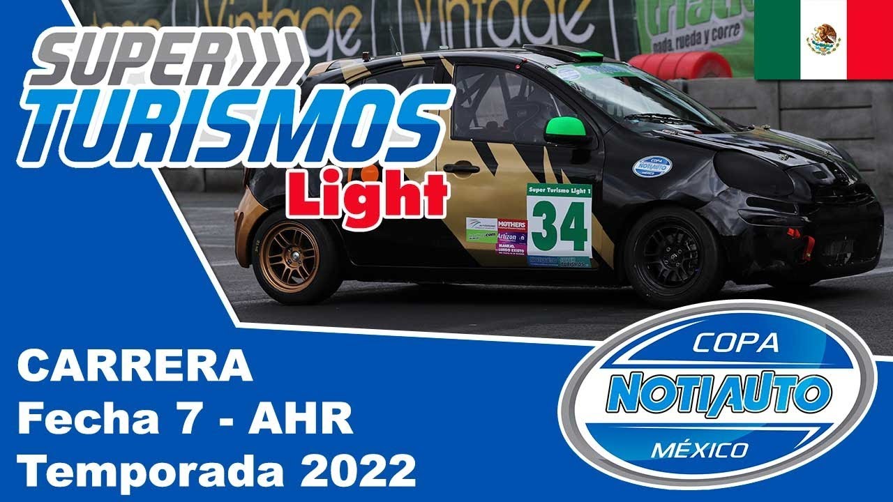 Fecha 7 - S&uacute;per Turismos Light CARRERA - AHR - Copa Notiauto 2022