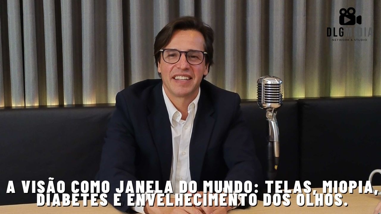 A visão como janela do mundo: telas, miopia, diabetes e envelhecimento dos olhos.