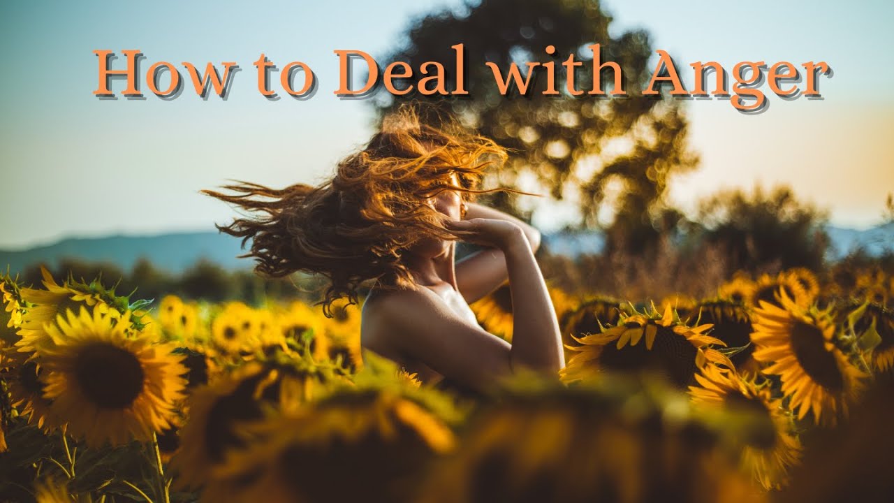 How to Deal with Anger