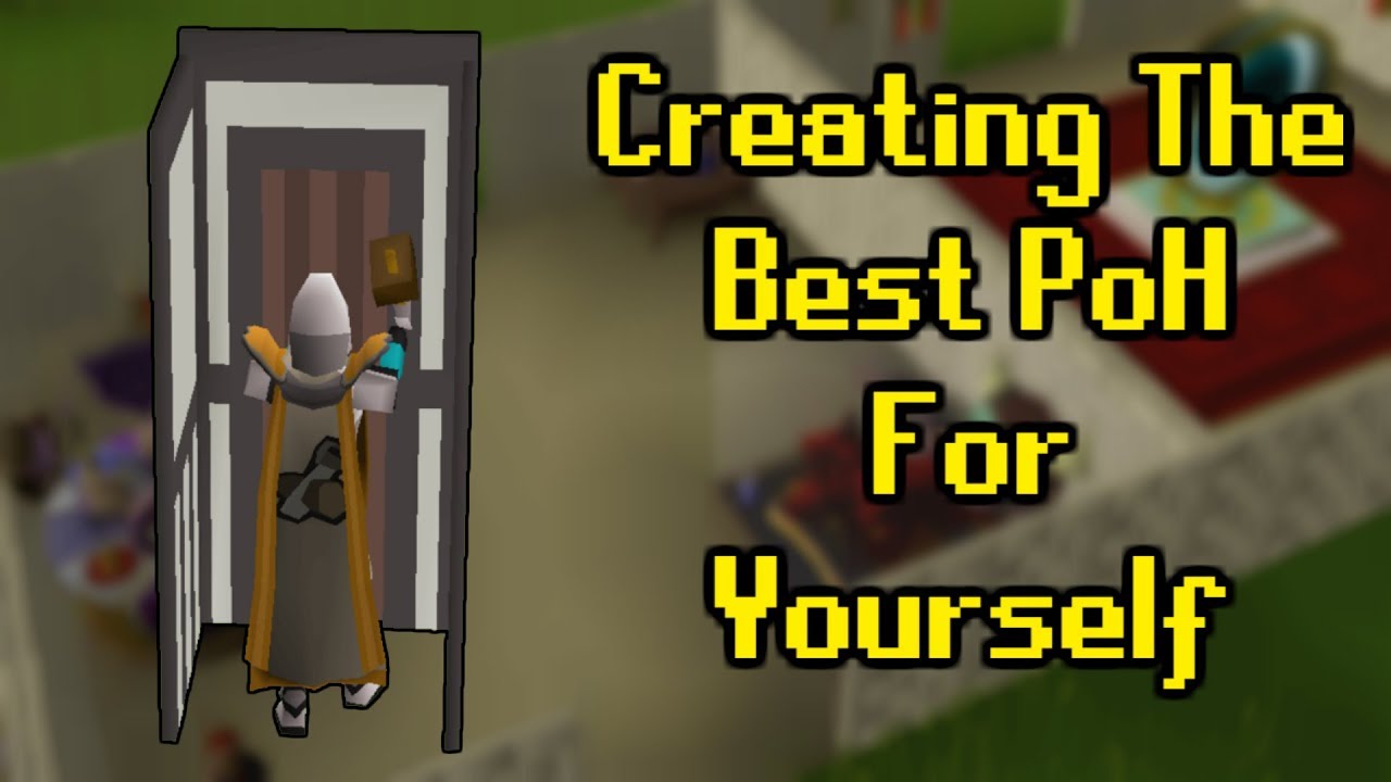 How to Create An Efficient OSRS PoH