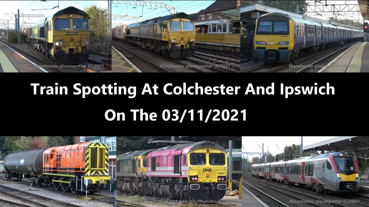 (4K) Train Spotting At Colchester And Ipswich On The 03/11/2021